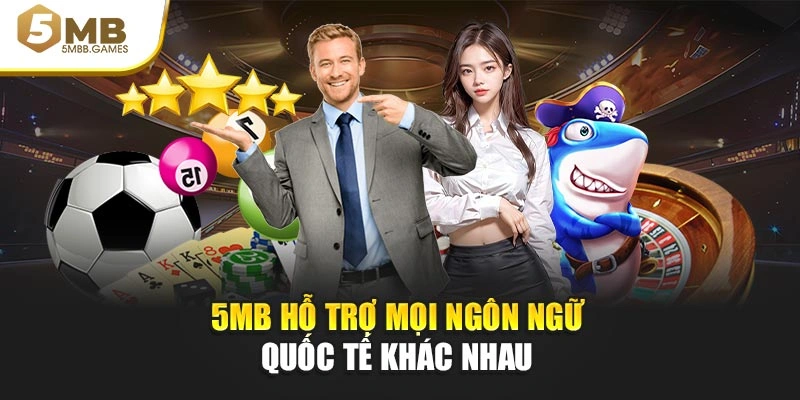 5MB hỗ trợ mọi ngôn ngữ quốc tế khác nhau