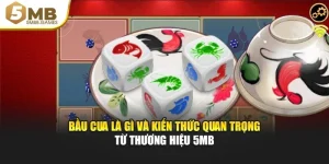 Bầu Cua Là Gì Và Kiến Thức Quan Trọng
