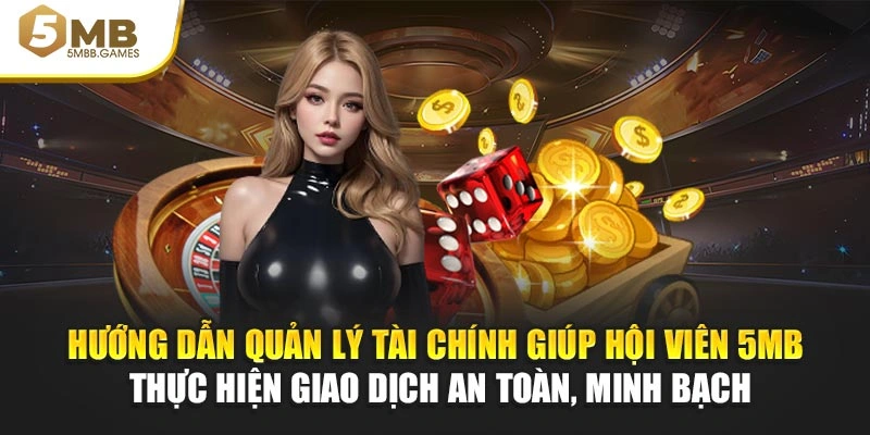 Hướng dẫn quản lý tài khoản giúp hội viên 5MB bảo vệ dữ liệu, sử dụng dịch vụ an toàn