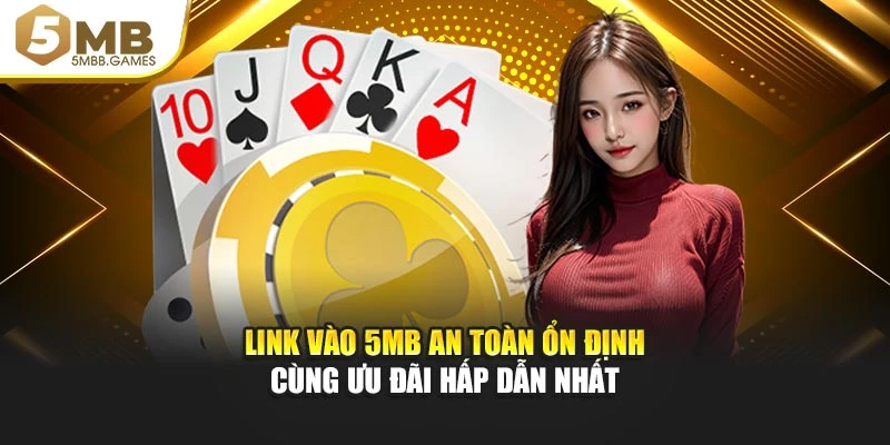 Link vào 5MB an toàn với tốc độ ổn định