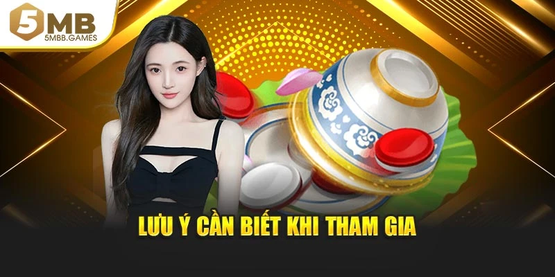 Lưu ý cần biết khi tham gia