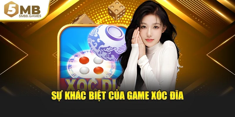 Sự khác biệt của game Xóc Đĩa