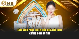 Tầm Nhìn Phát Triển Của Nhà Cái 5mb